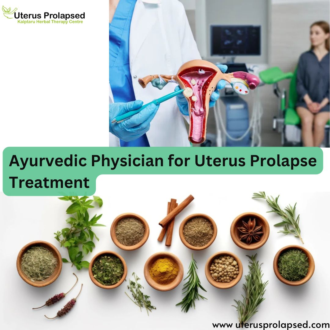 Ayurvedic Doctor for Uterus Prolapse Treatment