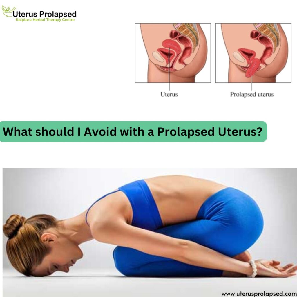 What Should I Avoid With a Prolapsed Uterus?